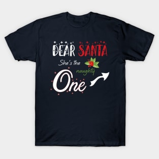 Dear Santa she is the naughty one - Matching Christmas couples - Christmas Gift T-Shirt